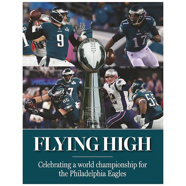 Flying High - Celebrating a World Championship for the Philadelphia Eagles