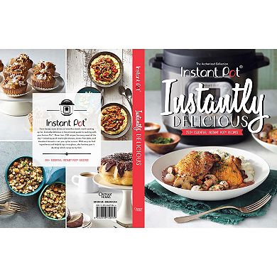 Instant Pot "Instantly Delicious" Cookbook