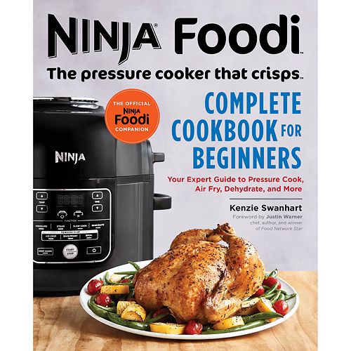 Ninja Foodi The Pressure Cooker That Crisps Complete Cookbook for