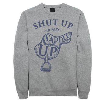 Men's Shut Up And Saddle Up Sweatshirt
