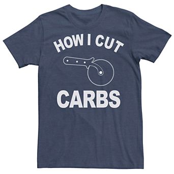 Men's Chin-Up Pizza Cutter How I Cut Carbs Graphic Tee