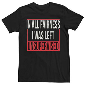 Men's I Was Unsupervised Tee