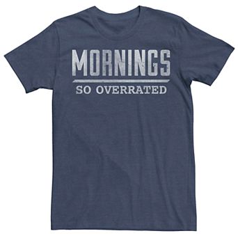 Men's Mornings So Overrated Tee