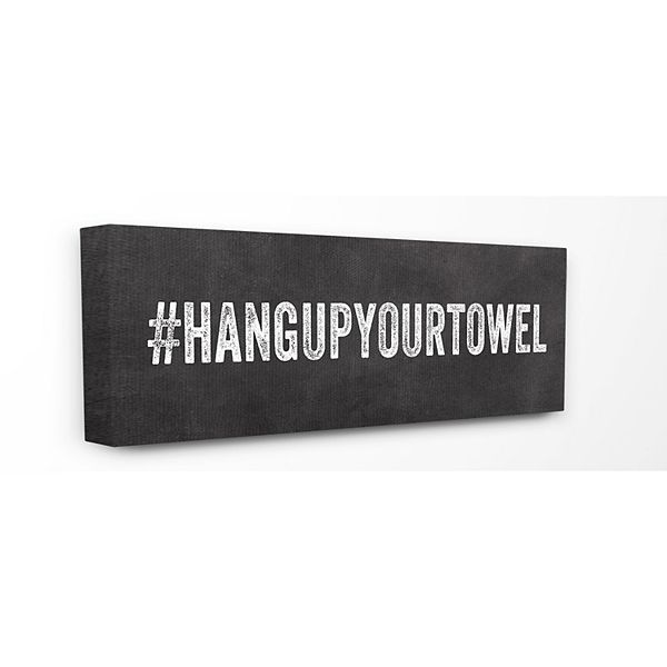 Stupell Home Decor Hashtag Hang Up Your Towel Wall Art