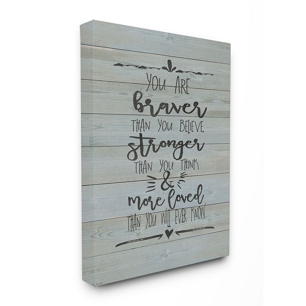 Stupell Home Decor You Are Braver & More Loved Canvas Wall Art