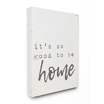 Stupell Home Decor Its So Good To Be Home Typewriter Typography Canvas Wall Art