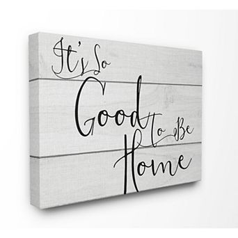 Stupell Home Decor Good To Be Home Canvas Wall Art