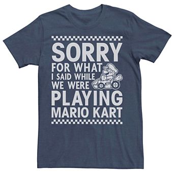 Men's Nintendo Mario Kart Sorry For What I Said Tee