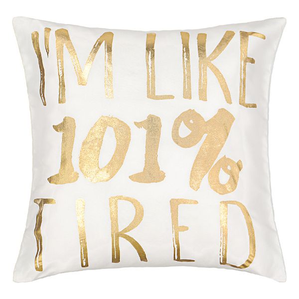 Waverly Spree Lights Out Metallic "I'm Like 101 Tired" Decorative Pillow