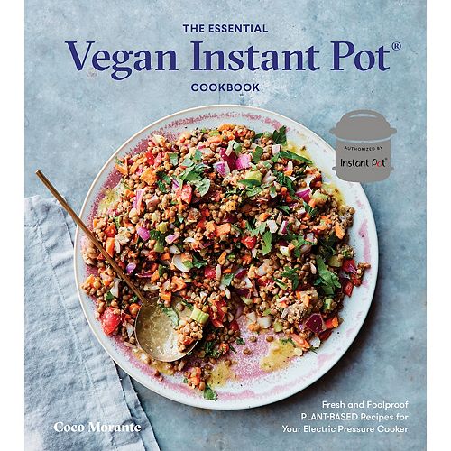 "The Essential Vegan Instant Pot" Cookbook