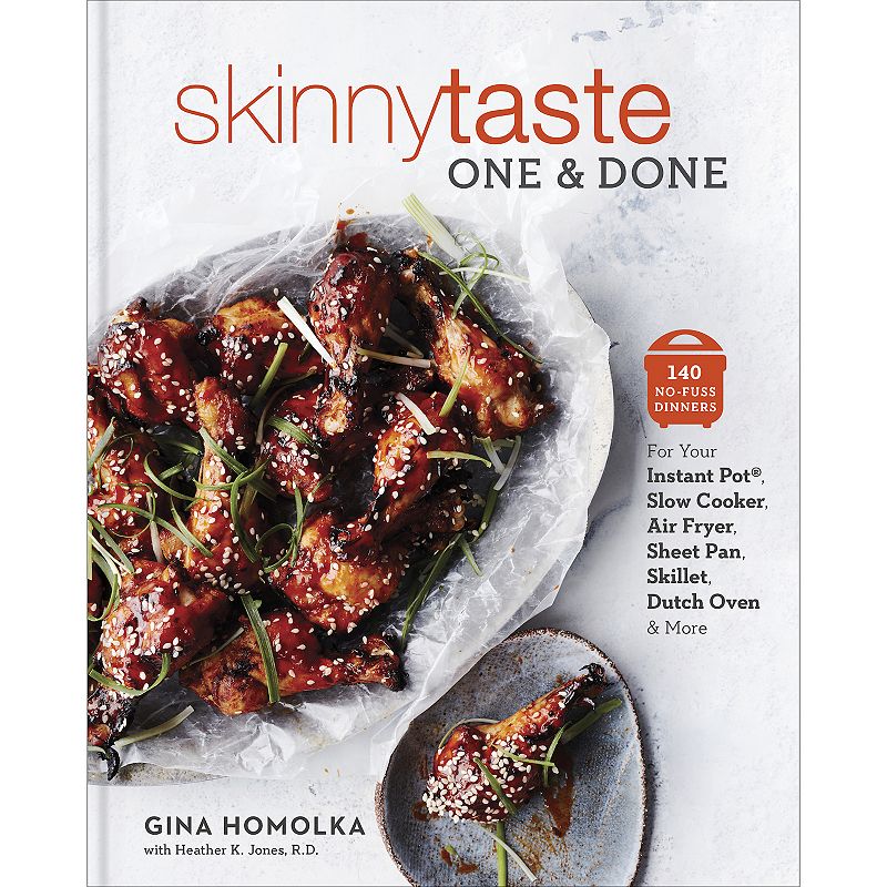 Skinnytaste One and Done: 140 No-Fuss Dinners for Your Instant Pot®, Slow Cooker, Air Fryer, Sheet Pan, Skillet, Dutch Oven, and More: A Cookbook (1524762156)