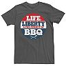 Men's Life, Liberty And The Pursuit Of BBQ Tee
