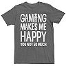 Men's Gaming Makes Me Happy You Not So Much Tee
