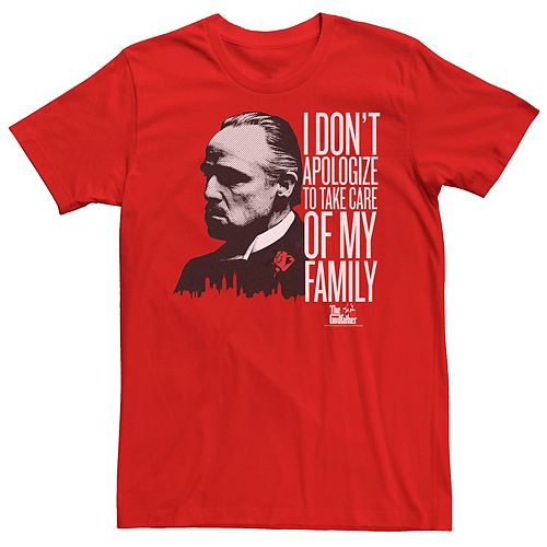 Men's The Godfather I Don't Apologize To Take Care Of My Family Tee