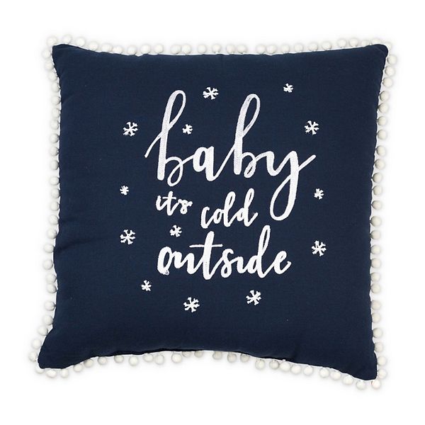 Baby it's cold outside hot sale cushion