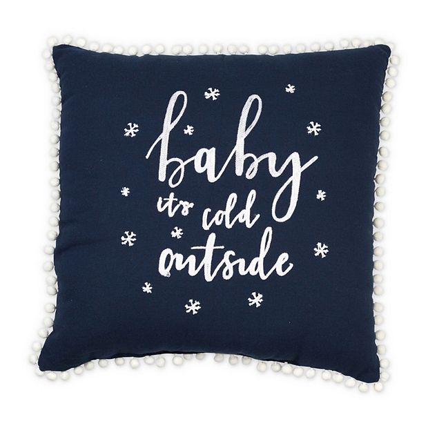 Baby it's best sale cold outside pillow