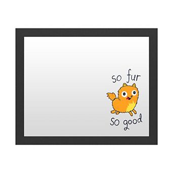 Trademark Fine Art 'So Fur So Good' Dry Erase Board Wall Decor