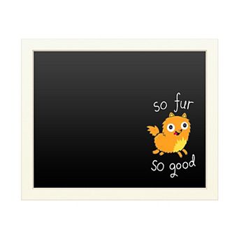 Trademark Fine Art 'So Fur So Good' Chalkboard Wall Decor