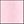 Pale Pink