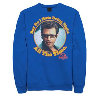 Men's Jurassic Park Hate Being Right All The Time Graphic Fleece Pullover