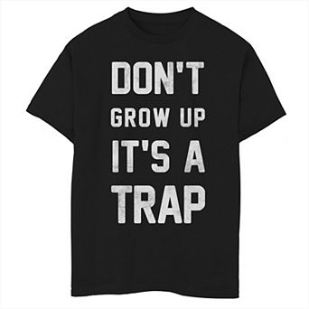 Boys 8-20 Don't Grow Up It's A Trap Graphic Tee