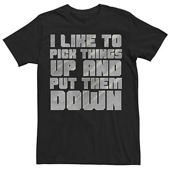 Men's Chin Up I Like to Pick Things Up Tee