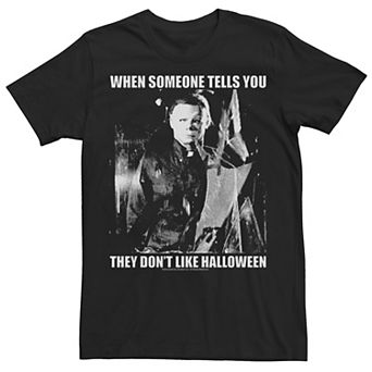 Men's Halloween When Someone Tells You They Don't Like Halloween Graphic Tee