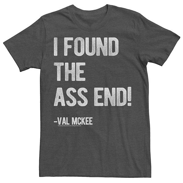 Men's Trenors I Found The Ass End! Val Mckee Quote Graphic Tee