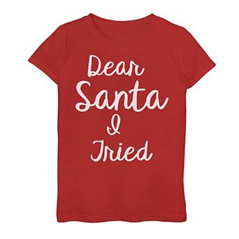 Girls 7-16 "Dear Santa I Tried" Graphic Tee