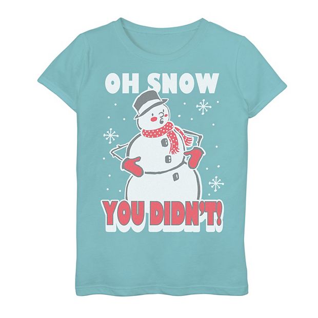 Snow You Didn't T-Shirt