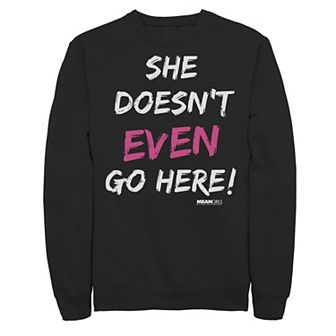 Men's Mean Girls She Doesn't Even Go Here Fleece