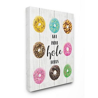 Stupell Home Decor "Eat More Hole Foods" Donuts Canvas Wall Art