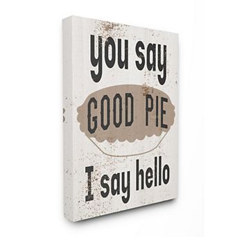 Stupell Home Decor "Good Pie" Canvas Wall Art