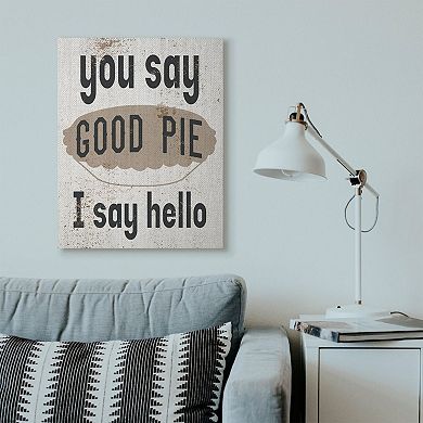 Stupell Home Decor "Good Pie" Canvas Wall Art