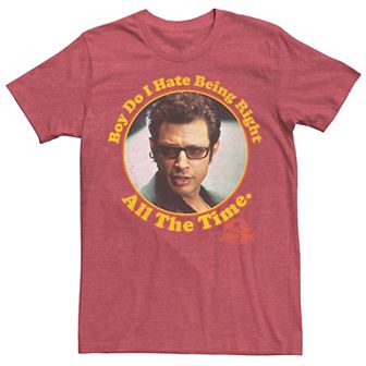 Men's Jurassic Park Hate Being Right All The Time Tee