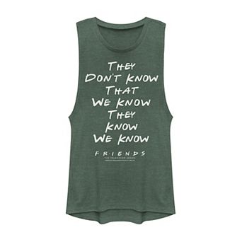 Juniors' Friends "They Don't Know..." Muscle Tank Top