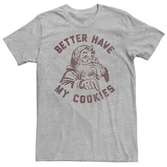 Men's Better Have My Cookies Distressed Portrait Graphic Tee
