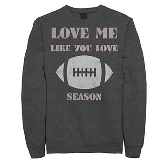 Men's Love Me Like You Love Football Season Graphic Fleece Pullover