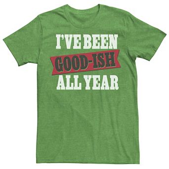 Men's 'I've Been Good-ish All Year' Tee
