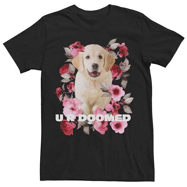 Men's Golden Retriever Puppy U R Doomed Flowers Poster Graphic Tee