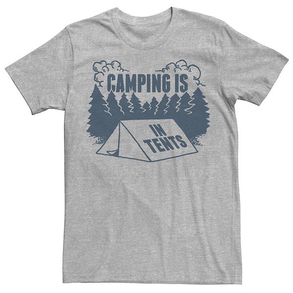 Men's Camping Is In Tents Graphic Tee