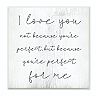 Stupell Home Decor Love Not Perfect Plaque Wall Art