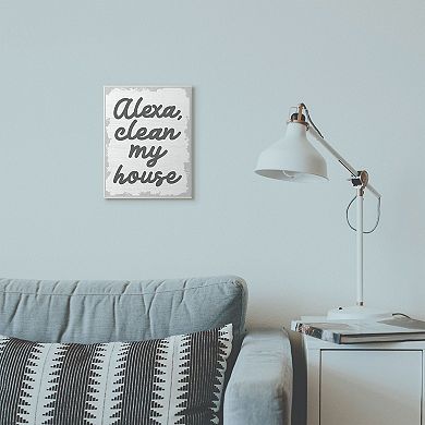 Stupell Home Decor Clean My House Plaque Wall Art