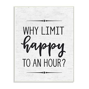 Stupell Home Decor "Why Limit Happy To An Hour" Subtle Birch Wall Art