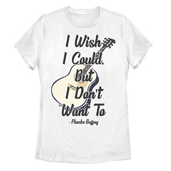 Juniors Friends I Wish I Could But I Don T Want To Phoebe Quote Tee