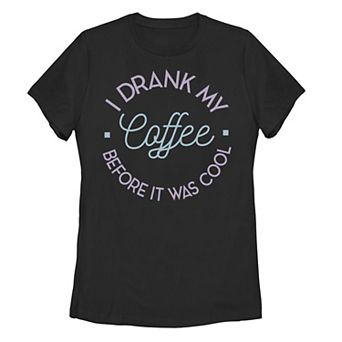 Juniors' "I Drank My Coffee Before It Was Cool" Muscle Tee