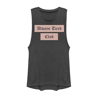 Juniors' "Always Tired Club" Muscle Tank Top