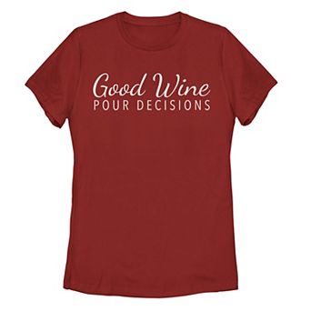 Women's Good Wine Pour Decisions Stacked Graphic Tee