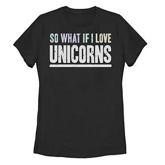 Juniors' So What If I Love Unicorns Tee
