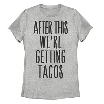 Juniors' After This We're Getting Tacos Graphic Tee